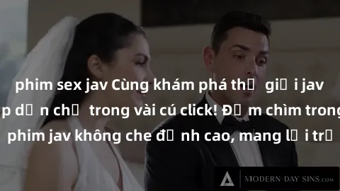 phim sex jav Cùng khám phá thế giới jav không che siêu hấp dẫn chỉ trong vài cú click! Đắm chìm trong những bộ phim jav không che đỉnh cao, mang lại trải nghiệm thú vị và đầy kích thích.