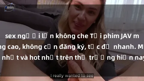 sex người lớn không che Tải phim JAV miễn phí chất lượng cao, không cần đăng ký, tốc độ nhanh. Mới nhất và hot nhất trên thị trường hiện nay, cập nhật hàng ngày.