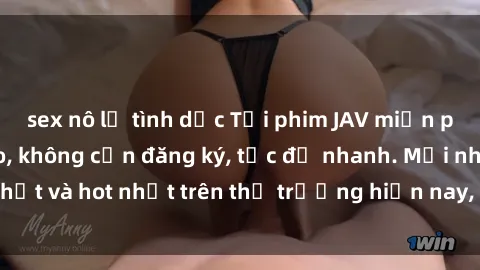 sex nô lệ tình dục Tải phim JAV miễn phí chất lượng cao, không cần đăng ký, tốc độ nhanh. Mới nhất và hot nhất trên thị trường hiện nay, cập nhật hàng ngày.