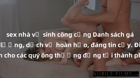 sex nhà vệ sinh công cộng Danh sách gái call girl vip chất lượng, dịch vụ hoàn hảo, đáng tin cậy. Điều hấp dẫn cho các quý ông thượng đẳng tại thành phố. Hãy nhấc máy và đặt lịch ngay!
